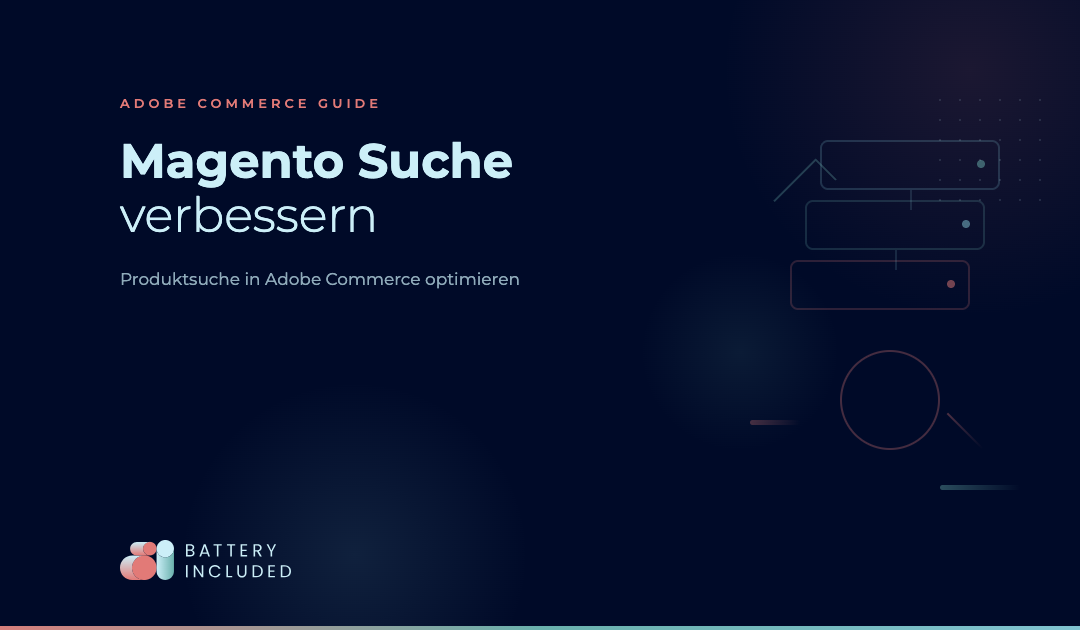 Magento Suche verbessern: So optimieren Sie die Produktsuche in Adobe Commerce